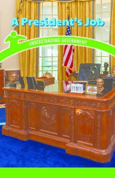 Paperback A President's Job: Understanding Government Book
