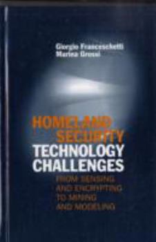 Hardcover Homeland Security Technology Challenges: From Sensing and Encrypting to Mining and Modeling Book