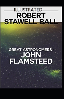 Paperback Great Astronomers: John Flamsteed Illustrated Book