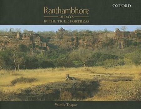 Hardcover Ranthambhore: 10 Days in the Tiger Fortress Book