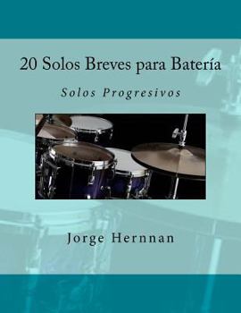 Paperback 20 Solos Breves para Batería: Solos Progresivos [Spanish] Book