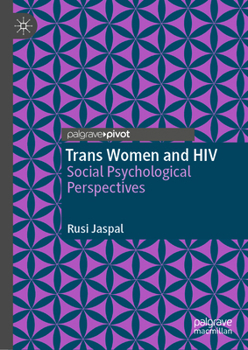 Hardcover Trans Women and HIV: Social Psychological Perspectives Book