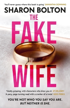 Paperback The Fake Wife: The Gripping, Shocking Thriller Sensation That Reads Like a TV Boxset from the Million-Copies Sold Author Book