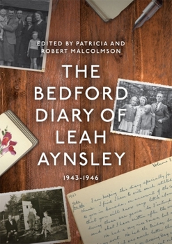 Hardcover The Bedford Diary of Leah Aynsley, 1943-1946 Book