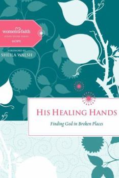 Spiral-bound His Healing Hands: Finding God in Broken Places Book