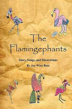 Paperback The Flamingephants: Story, Songs, and Illustrations Book