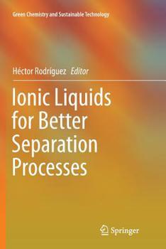 Paperback Ionic Liquids for Better Separation Processes Book