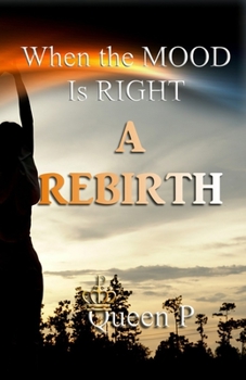 Paperback When The Mood Is Right: A Rebirth Book