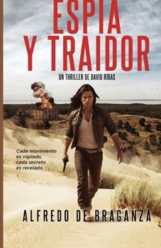 ESPÍA Y TRAIDOR: Un thriller frenético y original de espionaje y suspense (Serie David Ribas) (Spanish Edition)
