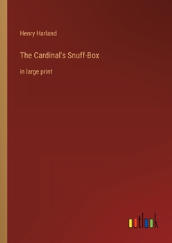 Paperback The Cardinal's Snuff-Box: in large print Book