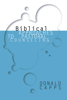 Paperback Biblical Approaches to Pastoral Counseling Book