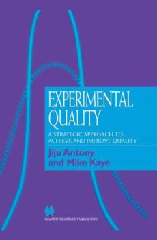 Paperback Experimental Quality: A Strategic Approach to Achieve and Improve Quality Book