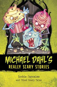 Zombie Cupcakes - Book  of the Michael Dahl's Really Scary Stories
