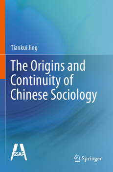 Paperback The Origins and Continuity of Chinese Sociology Book