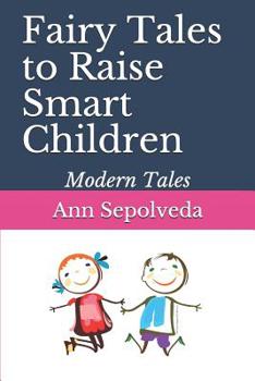 Paperback Fairy Tales to Raise Smart Children: Modern Tales Book