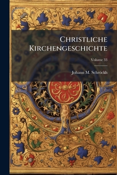 Paperback Christliche Kirchengeschichte, Volume 33... Book