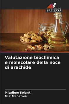 Paperback Valutazione biochimica e molecolare della noce di arachide [Italian] Book