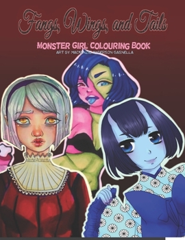 Paperback Fangs, Wings, and Tails: Monster Girl Colouring Book