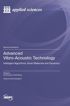 Hardcover Advanced Vibro-Acoustic Technology: Intelligent Algorithms, Smart Materials and Dynamics Book