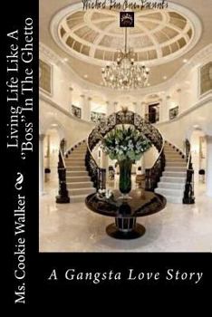 Paperback Living Life Like A ''Boss'' In The Ghetto Book