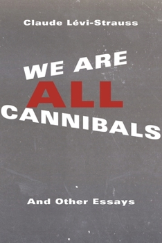 Hardcover We Are All Cannibals: And Other Essays Book