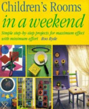 Paperback Children's Rooms in a Weekend (In a Weekend S.) Book