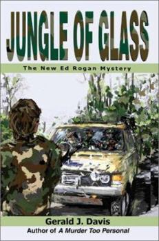 Paperback Jungle of Glass: The New Ed Rogan Mystery Book