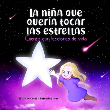 Paperback La niña que quería tocar las estrellas: Cuento con lecciones de vida [Spanish] Book