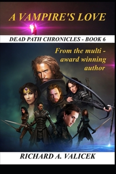 Paperback A Vampires Love: Dead Path Chronicles Book 6 Book