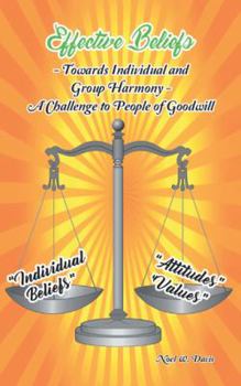 Paperback Effective Beliefs: Towards Individual and Group Harmony; a Challenge to People of Goodwill Book