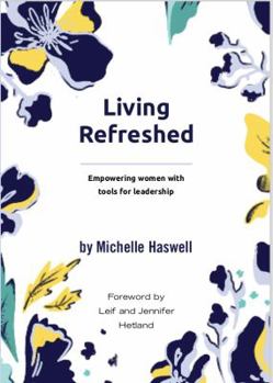 Paperback Living Refreshed: Empowering women with tools for leadership Book