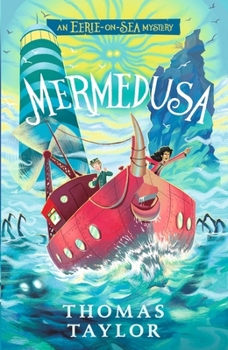 Mermedusa - Book #5 of the Legends of Eerie-on-Sea