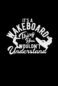 Paperback It's a wakeboard thing: 6x9 WAKEBOARD - grid - squared paper - notebook - notes Book