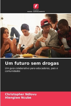 Um futuro sem drogas