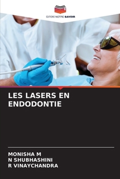 Les Lasers En Endodontie (French Edition)
