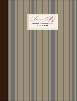 Hardcover Duncan Phyfe: Master Cabinetmaker in New York Book
