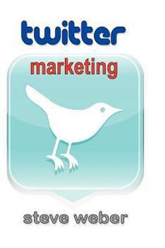 Paperback Twitter Marketing: Promote Yourself and Your Business on Earth's Hottest Social Network Book
