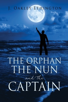 Paperback The Orphan the Nun and the Captain Book