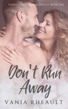 Don't Run Away - Book #1 of the Tower City Romance Trilogy