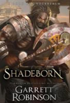 Shadeborn: A Book of Underrealm - Book #4 of the Nightblade Epic