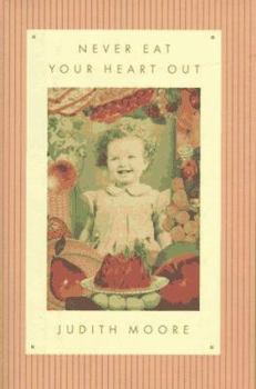 Hardcover Never Eat Your Heart Out Book