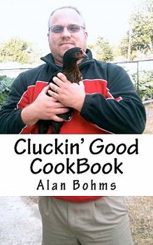 Paperback Cluckin' Good Cookbook: Great Chicken Recipes Book