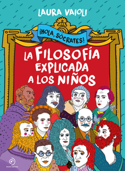 Paperback Hola Socrates! La Filosofia Explicada a Los Niños [Spanish] Book