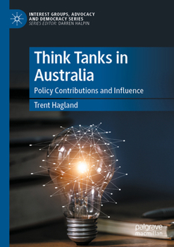 Paperback Think Tanks in Australia: Policy Contributions and Influence Book