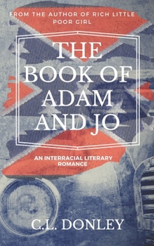 Paperback The Book of Adam and Jo: an Interracial Literary Romance Book