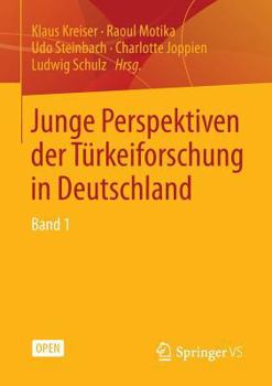 Paperback Junge Perspektiven Der Türkeiforschung in Deutschland: Band 1 [German] Book