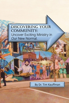 Paperback Discovering Your Community: Undercover Amazing Ministry in the New Normal Book