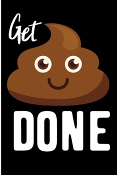 Get Done: Cute Gifts Blank Lined Notebook