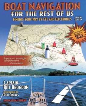 Paperback Boat Navigation for the Rest of Us: Finding Your Way by Eye and Electronics Book