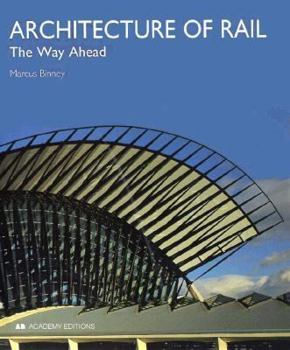 Hardcover Architecture of Rail: The Way Ahead Book